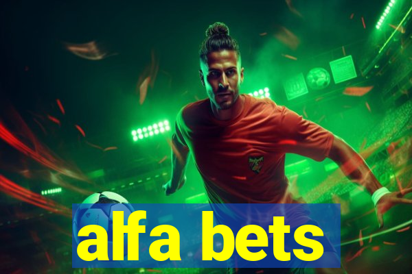 alfa bets